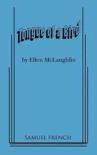 Tongue of a Bird - Ellen McLaughlin