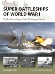 Super-Battleships of World War I - Konstam Angus