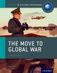 Oxford IB DP. Move to Global War - Joanna Thomas, Keely Rogers