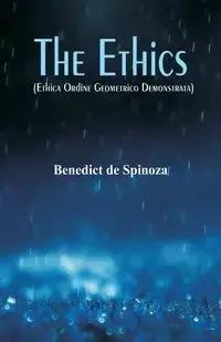 The Ethics - Benedict Spinoza de