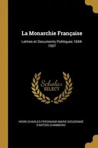 La Monarchie Française - Chambord Henri-Charles-Ferdinand-Marie-