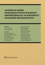Likwidacja szkód komunikacyjnych w ramach ubezp. - Aneta Łazarska, Adam Olejniczak