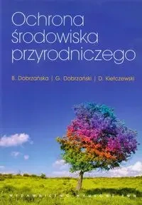 Ochrona środowiska przyrodniczego - praca zbiorowa