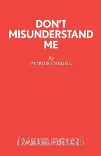 Don't Misunderstand Me - Patrick Cargill