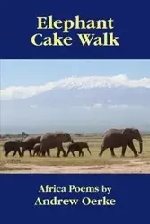 ELEPHANT CAKE WALK - Andrew Oerke