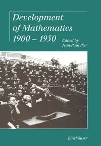 Development of Mathematics 1900-1950 - Pier Jean-Paul
