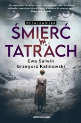 Wczasowiczka. Śmierć w Tatrach. Z autografem - Ewa Salwin, Grzegorz Kalinowski