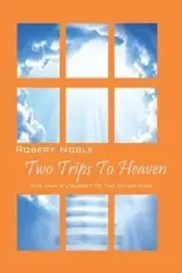 Two Trips to Heaven - Noble Robert