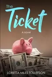The Ticket - Loretta Miles Tollefson