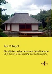 Eine Reise in das Innere der Insel Formosa - Karl Stöpel