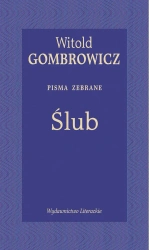 Ślub. Pisma zebrane - Witold Gombrowicz