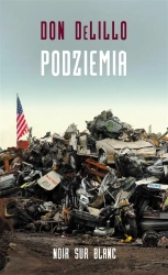 Podziemia - Don DeLillo, Michał Kłobukowski, Witold Siemaszki