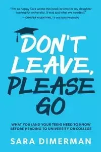 Don't Leave, Please Go - Sara Dimerman