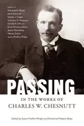 Passing in the Works of Charles W. Chesnutt - Wright Susan Prothro