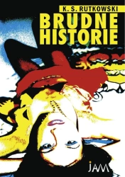 eBook Brudne historie - K. S. Rutkowski