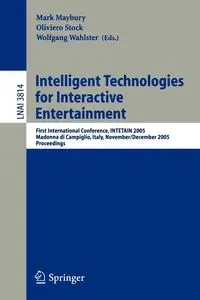 Intelligent Technologies for Interactive Entertainment - Maybury Mark