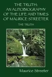 The Truth - Maurice Streeter