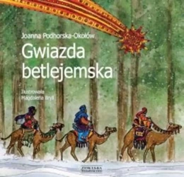 Gwiazda betlejemska - Joanna Podhorska-Okołów