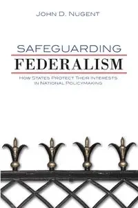 Safeguarding Federalism - John Nugent  D.