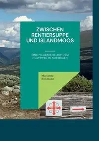 Zwischen Rentiersuppe und Islandmoos - Marianne Birkmann