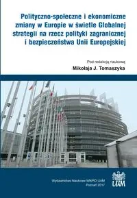 Polityczno-społeczne i ekonomiczne zmiany w Europie w świetle Globalnej strategii - RED. MIKOŁAJ TOMASZYK
