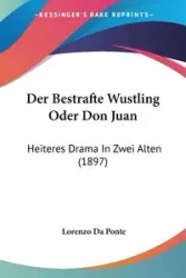 Der Bestrafte Wustling Oder Don Juan - Lorenzo Da Ponte