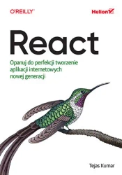 React. Opanuj do perfekcji tworzenie aplikacji... - Tejas Kumar