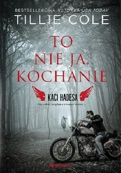 To nie ja, kochanie. Kaci Hadesa. Tom 1 - Tillie Cole