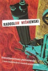Kwestionariusz putinowski - RADOSŁAW WIŚNIEWSKI