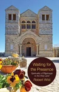 Waiting for the Presence - Robert Wild
