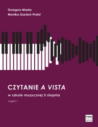Czytanie a vista w szkole II stopnia cz.1 PWM - Grzegorz Mania, Monika Gardoń-Preinl