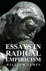 Essays in Radical Empiricism - James William