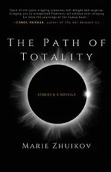 The Path of Totality - Marie Zhuikov