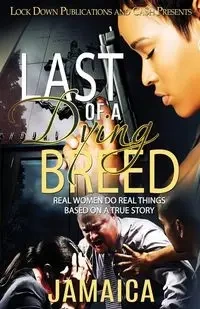 LAST OF A DYING BREED - JAMAICA