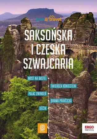 Saksońska i Czeska Szwajcaria. trek&travel w.1 - Krzysztof Bzowski