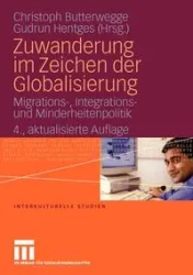 Zuwanderung im Zeichen der Globalisierung - Butterwegge Christoph
