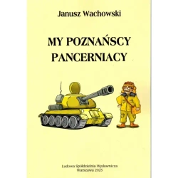 My poznaniacy pancerniacy - Janusz Wachowski