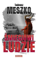 Śmieciowi ludzie - Tadeusz Meszko