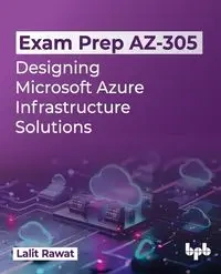 Exam Prep AZ-305 - Rawat Lalit