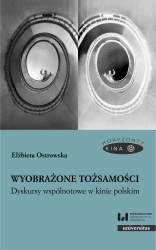 Wyobrażone tożsamości. Dyskursy wspólnotowe... - Elżbieta Ostrowska