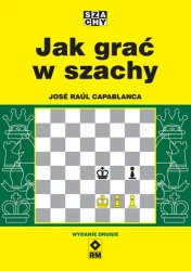 Jak grać w szachy w.2 - Jose Raul Capablanca