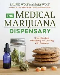 The Medical Marijuana Dispensary - Laurie Wolf