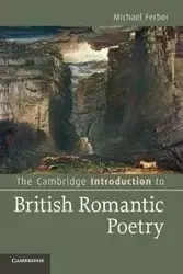 The Cambridge Introduction to British Romantic Poetry - Michael Ferber