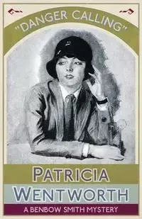 Danger Calling - Patricia Wentworth