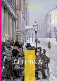 Germinal - Zola Émile