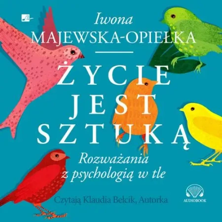 audiobook Życie jest sztuką - Iwona Majewska-Opiełka