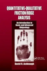 Quantitative-Qualitative Friction Ridge Analysis - David R. Ashbaugh