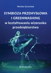 Symbioza przemysłowa i greenwashing... - Monika Szczerbak