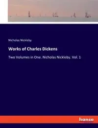 Works of Charles Dickens - Nicholas Nickleby