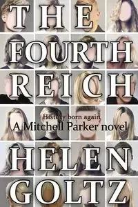 The Fourth Reich - Helen Goltz